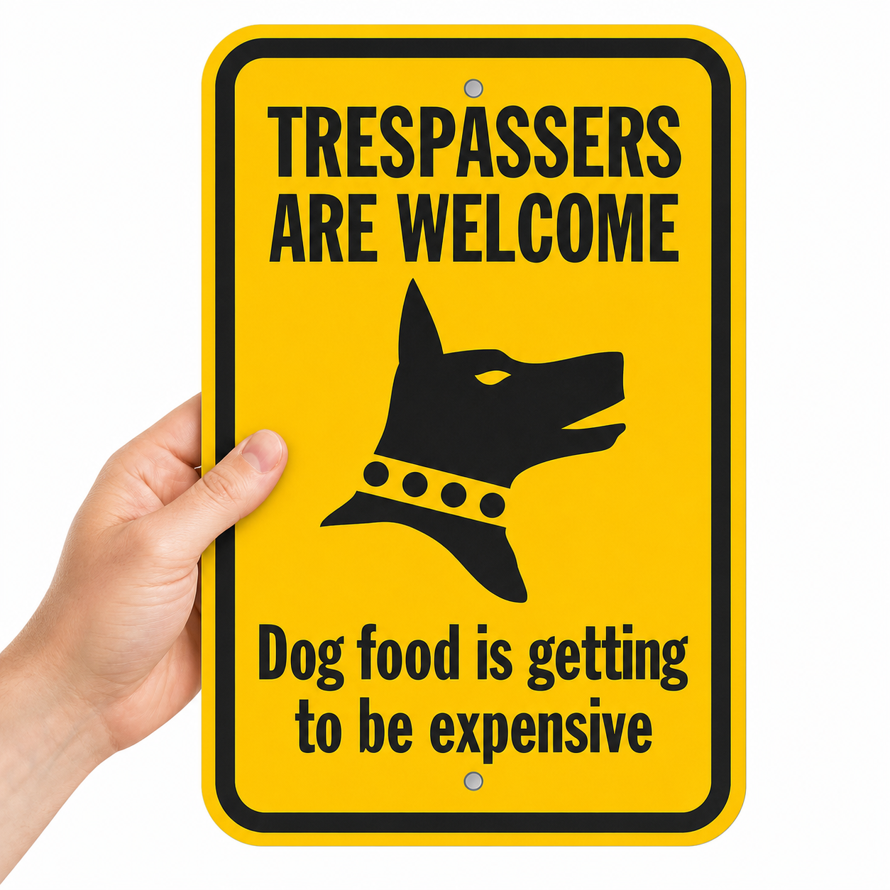 Funny No Trespassing Sign – "Dog Food Is Getting Expensive" | 12×8 in Aluminum Yard Sign, Weatherproof, Pre-Drilled